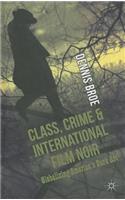 Class, Crime and International Film Noir