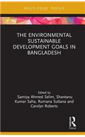The Environmental Sustainable Development Goals in Bangladesh