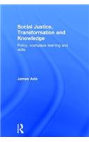 Social Justice, Transformation and Knowledge