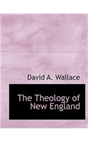 The Theology of New England