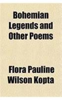 Bohemian Legends and Other Poems