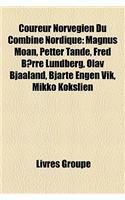Coureur Norvegien Du Combine Nordique: Magnus Moan, Petter Tande, Fred Borre Lundberg, Olav Bjaaland, Bjarte Engen Vik, Mikko Kokslien(French)