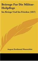Beitrage Fur Die Militar-Heilpflege