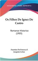 OS Filhos de Ignez de Castro: Romance Historico (1905)