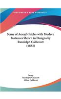 Some of Aesop's Fables with Modern Instances Shown in Designs by Randolph Caldecott (1883)