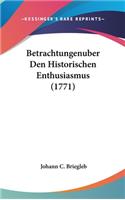 Betrachtungenuber Den Historischen Enthusiasmus (1771)