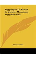 Aegyptiaques Ou Recueil de Quelques Monuments Aegyptiens (1816)