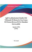 Agli Eccellentissimi Giudici del Tribunale Di Roma in Una Causa Di Pretesa Revoca Di Un Mandato Irrevocabile