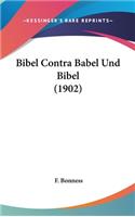 Bibel Contra Babel Und Bibel (1902)