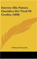 Intorno Alla Natura Giuridica Dei Titoli Di Credito (1898)