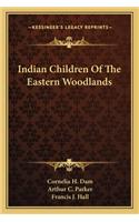 Indian Children of the Eastern Woodlands