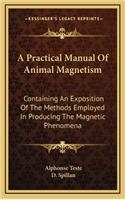 Practical Manual Of Animal Magnetism