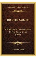 Grape Culturist the Grape Culturist