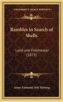 Rambles in Search of Shells: Land and Freshwater (1875)