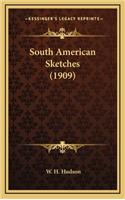 South American Sketches (1909)