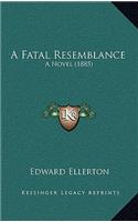 A Fatal Resemblance