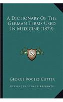 Dictionary of the German Terms Used in Medicine (1879)