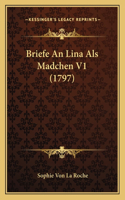 Briefe An Lina Als Madchen V1 (1797)