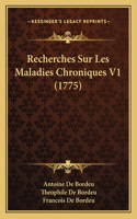 Recherches Sur Les Maladies Chroniques V1 (1775): (French)