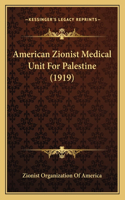 American Zionist Medical Unit For Palestine (1919)