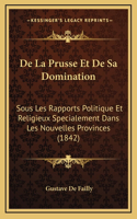 De La Prusse Et De Sa Domination