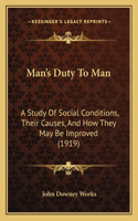 Man's Duty To Man
