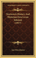 Newtown's History And Historian Ezra Levan Johnson (1917)