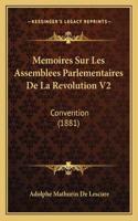 Memoires Sur Les Assemblees Parlementaires De La Revolution V2