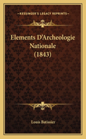 Elements D'Archeologie Nationale (1843)