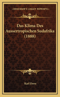 Das Klima Des Aussertropischen Sudafrika (1888)