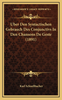 Uber Den Syntactischen Gebrauch Des Conjunctivs In Den Chansons De Geste (1891)