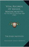 Vital Records Of Saugus, Massachusetts: To The End Of The Year 1849 (1907)