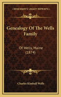 Genealogy Of The Wells Family