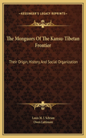 Monguors Of The Kansu-Tibetan Frontier