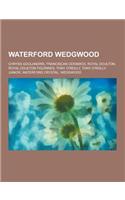 Waterford Wedgwood: Chryss Goulandris, Franciscan Ceramics, Royal Doulton, Royal Doulton Figurines, Tony O'Reilly, Tony O'Reilly, Junior,