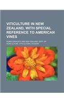 Viticulture in New Zealand, with Special Reference to American Vines