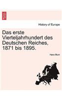 Das Erste Vierteljahrhundert Des Deutschen Reiches, 1871 Bis 1895.: (English)
