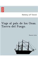 Viaje al país de los Onas. Tierra del Fuego.
