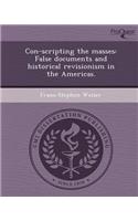 Con-Scripting the Masses: False Documents and Historical Revisionism in the Americas