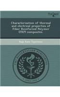 Characterization of Thermal and Electrical Properties of Fiber Reinforced Polymer (Frp) Composites