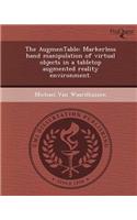 The Augmentable: Markerless Hand Manipulation of Virtual Objects in a Tabletop Augmented Reality Environment