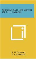 Sermons And Life Sketch Of B. H. Carroll
