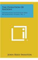 Evolution of Nations: Smithsonian Institution War Background Studies, No. 2