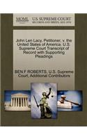 John Len Lacy, Petitioner, V. the United States of America. U.S. Supreme Court Transcript of Record with Supporting Pleadings