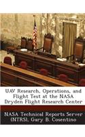 Uav Research, Operations, and Flight Test at the NASA Dryden Flight Research Center