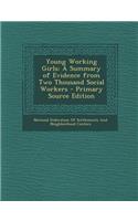Young Working Girls: A Summary of Evidence from Two Thousand Social Workers