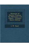 Elements of Electric Traction for Motormen and Others