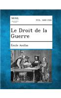 Le Droit de La Guerre