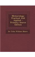 Meteorology Practical and Applied