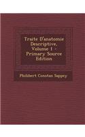 Traite D'Anatomie Descriptive, Volume 1